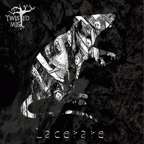 Twisted Mist : Lacerare